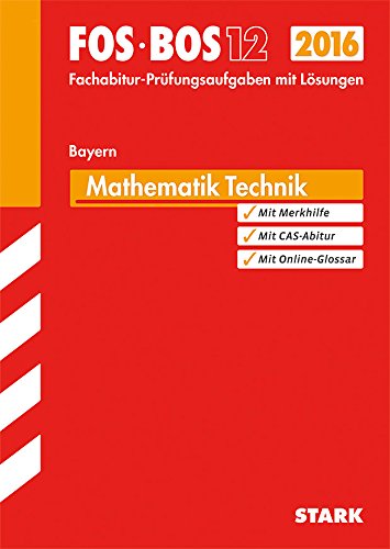 Beispielbild fr Abiturprfung FOS/BOS Bayern - Mathematik Technik 12. Klasse: Ausbildungsrichtung Technik - Bayern zum Verkauf von medimops