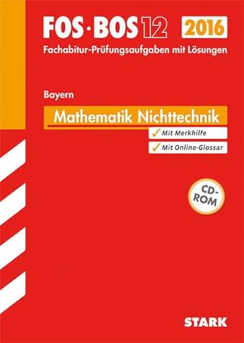 Stock image for Abiturprfung FOS/BOS Bayern - Mathematik Nichttechnik 12. Klasse: Ausbildungsrichtung Nichttechnik - Bayern for sale by medimops