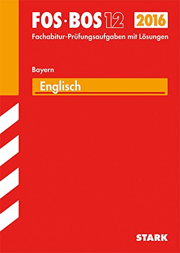 Beispielbild fr Abiturprfung FOS/BOS Bayern - Englisch 12. Klasse zum Verkauf von medimops