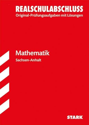 Abschlussprüfung Sekundarschule Sachsen-Anhalt - Mathematik Realschulabschluss