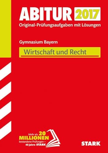 STARK Abiturprüfung Bayern - Wirtschaft/Recht