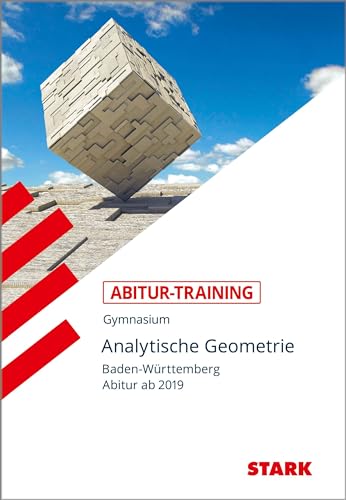 Stock image for STARK Abitur-Training - Analytische Geometrie - BaW ab 2019 for sale by Blackwell's