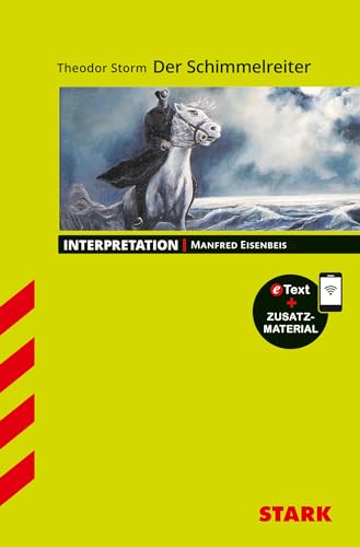 9783849032548: STARK Interpretationen Deutsch - Theodor Storm: Der Schimmelreiter
