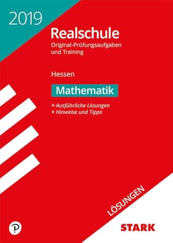 Beispielbild fr Realschule 2019 Mathematik : Orig.-Prfungsaufgaben u. Training ; Hessen ; [ausfhrl. Lsungen, Hinweise u. Tipps]. 15., erg. Aufl. NUR Bd "Lsungen". zum Verkauf von Antiquariat + Buchhandlung Bcher-Quell