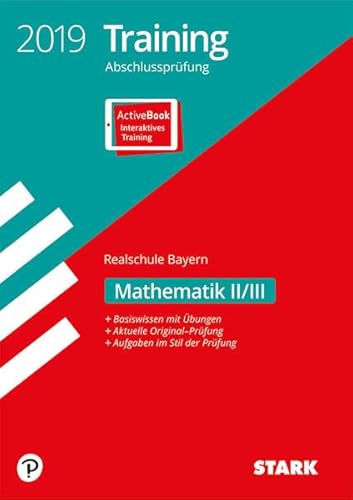 Beispielbild fr Training Abschlussprfung Realschule Bayern - Mathematik II/III inkl. Online-Prfungstraining: Ausgabe mit ActiveBook zum Verkauf von medimops