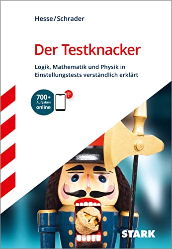 9783849038267: STARK Der Testknacker - Logik, Mathematik und Physik in Einstellungstests verstndlich erklrt