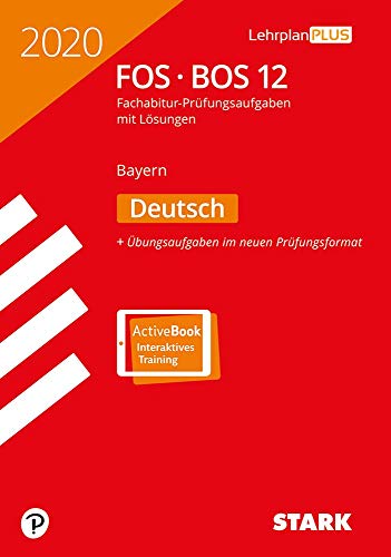 Beispielbild fr STARK Abiturprfung FOS/BOS Bayern 2020 - Deutsch 12. Klasse: Buch + ActiveBook zum Verkauf von medimops