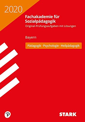 STARK Abschlussprüfung Fachakademie 2020 - Pädagogik, Psychologie, Heilpädagogik - Bayern - o. Ang.