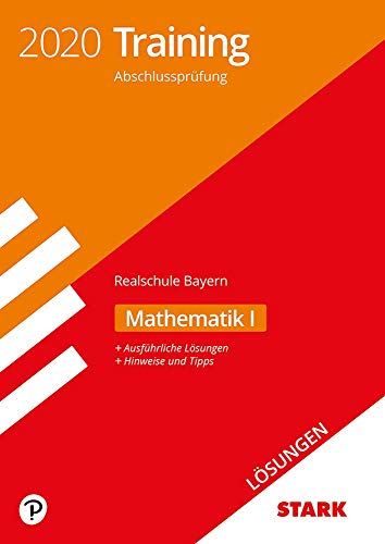 Beispielbild fr STARK Lsungen zu Training Abschlussprfung Realschule 2020 - Mathematik I - Bayern zum Verkauf von medimops