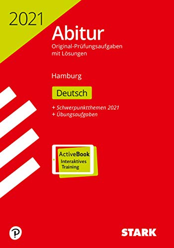 STARK Abiturprüfung Hamburg 2021 - Deutsch: Ausgabe mit ActiveBook - Team STARK-Redaktion