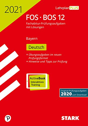 Beispielbild fr STARK Abiturprfung FOS/BOS Bayern 2021 - Deutsch 12. Klasse: Buch + ActiveBook zum Verkauf von medimops