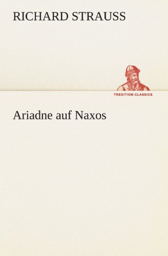 Ariadne auf Naxos (German Edition) (9783849100254) by Richard Strauss