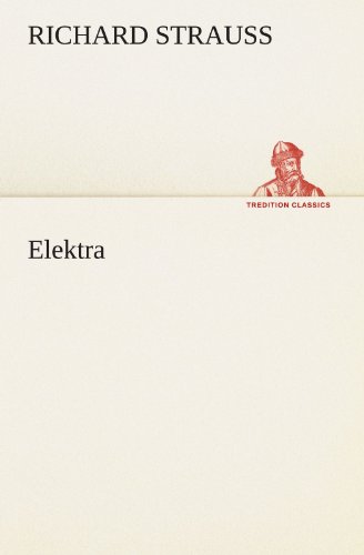 Elektra (German Edition) (9783849100261) by Richard Strauss