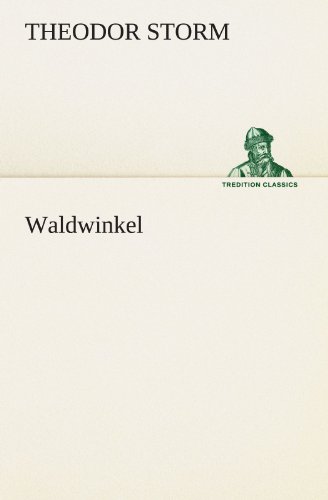 Waldwinkel (German Edition) (9783849100902) by Theodor Storm