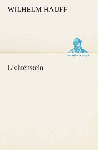 Lichtenstein (German Edition) (9783849101510) by Wilhelm Hauff