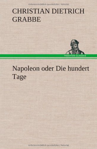 Beispielbild fr Napoleon oder Die hundert Tage zum Verkauf von Buchpark