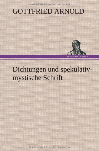 9783849107864: Dichtungen und spekulativ-mystische Schrift
