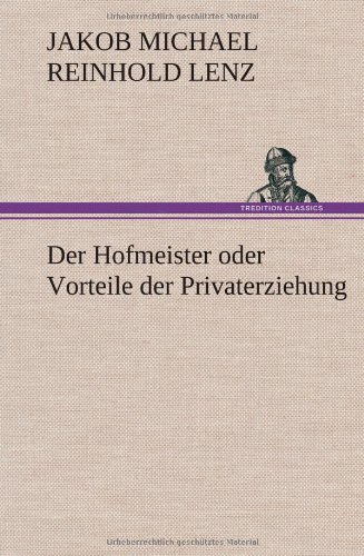 9783849109622: Der Hofmeister oder Vorteile der Privaterziehung
