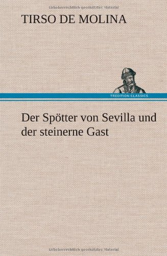 9783849115531: Der Sptter von Sevilla und der steinerne Gast