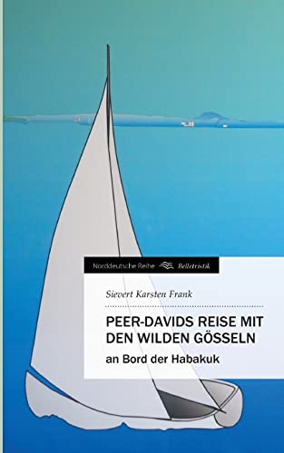 9783849118525: Peer-Davids Reise Mit Den Wilden Gosseln (German Edition)