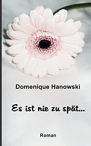 9783849119720: Es Ist Nie Zu Spat... (German Edition)