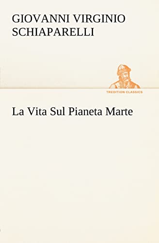 Stock image for La Vita Sul Pianeta Marte for sale by Ria Christie Collections