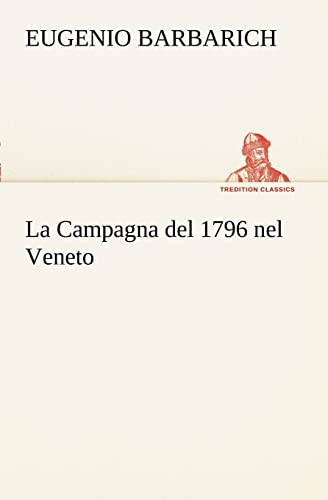 Beispielbild fr La Campagna del 1796 nel Veneto (Italian Edition) zum Verkauf von Lucky's Textbooks