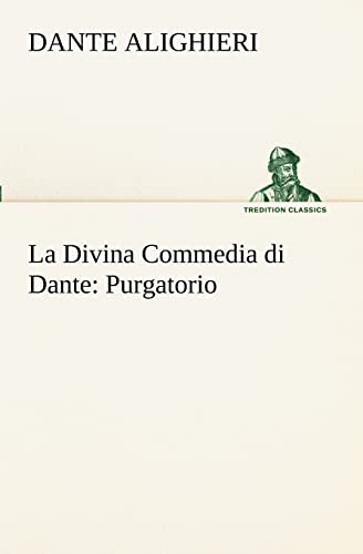 9783849122072: La Divina Commedia di Dante: Purgatorio (TREDITION CLASSICS)