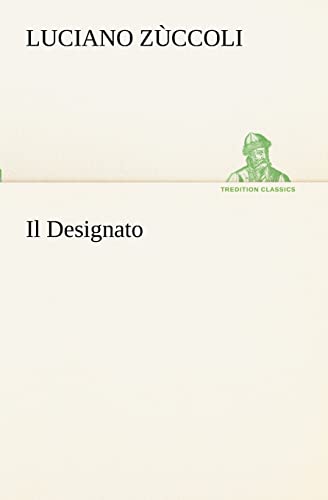 Stock image for Il Designato (Italian Edition) for sale by Lucky's Textbooks