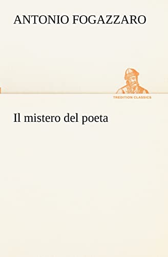 Il mistero del poeta (Italian Edition) (9783849122294) by Fogazzaro, Antonio