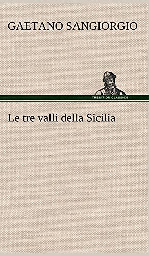 Stock image for Le tre valli della Sicilia (German Edition) for sale by Lucky's Textbooks