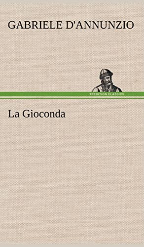 La Gioconda (German Edition) (9783849123062) by D'Annunzio, Gabriele