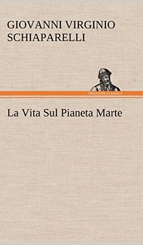 Stock image for La Vita Sul Pianeta Marte for sale by PBShop.store US