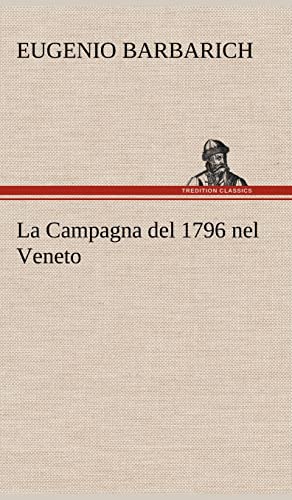 Imagen de archivo de La Campagna del 1796 nel Veneto (German Edition) a la venta por Lucky's Textbooks