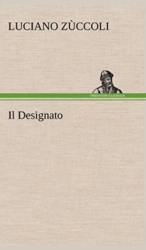 Stock image for Il Designato (German Edition) for sale by Lucky's Textbooks