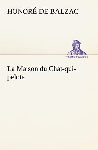 Beispielbild fr La Maison du Chat-qui-pelote zum Verkauf von Chiron Media