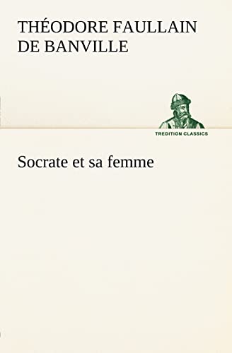 Beispielbild fr Socrate et sa femme (French Edition) zum Verkauf von Lucky's Textbooks
