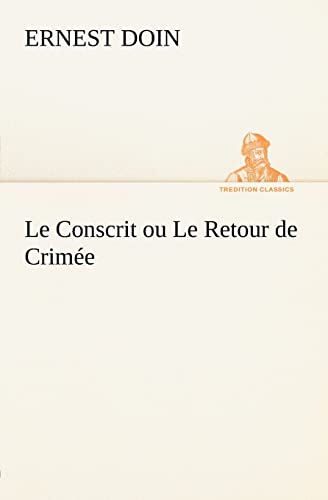 Imagen de archivo de Le Conscrit ou Le Retour de Crime (French Edition) a la venta por Lucky's Textbooks