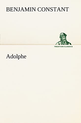 9783849126117: Adolphe (TREDITION CLASSICS)