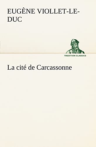 9783849126476: La cit de Carcassonne: La cite de carcassonne (TREDITION CLASSICS)