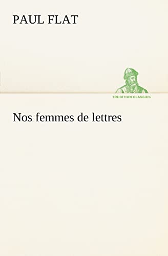 Stock image for Nos femmes de lettres (French Edition) for sale by Lucky's Textbooks