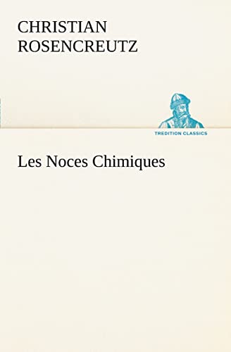 Stock image for Les Noces Chimiques (TREDITION CLASSICS) for sale by Chiron Media