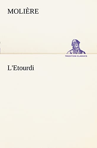 Imagen de archivo de L'Etourdi (TREDITION CLASSICS) a la venta por Chiron Media