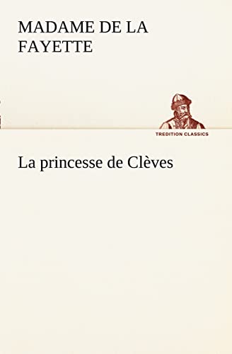 Imagen de archivo de La princesse de Clves (French Edition) a la venta por Lucky's Textbooks