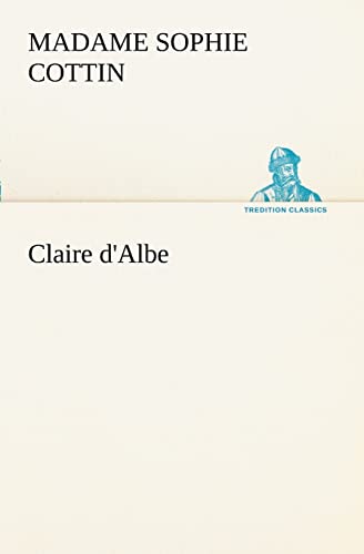 Beispielbild fr Claire d'Albe (French Edition) zum Verkauf von Lucky's Textbooks