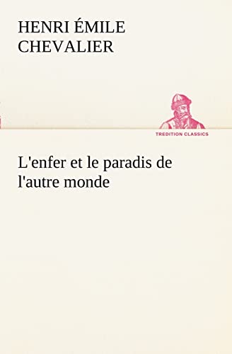 9783849128579: L'enfer et le paradis de l'autre monde (TREDITION CLASSICS)