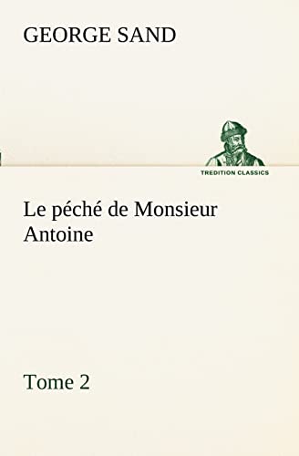 Stock image for Le pch de Monsieur Antoine, Tome 2 (French Edition) for sale by Lucky's Textbooks