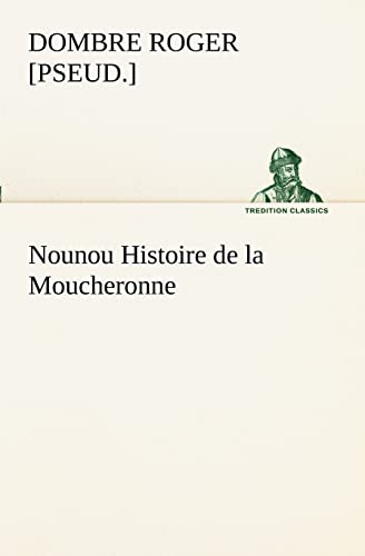 Stock image for Nounou Histoire de la Moucheronne (French Edition) for sale by Lucky's Textbooks