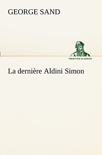 Stock image for La dernire Aldini Simon (French Edition) for sale by Lucky's Textbooks