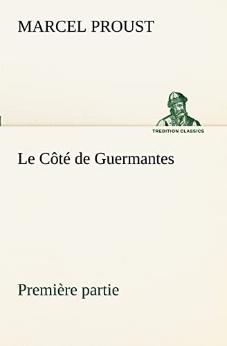 Le Côté de Guermantes ¿ première partie - Marcel Proust